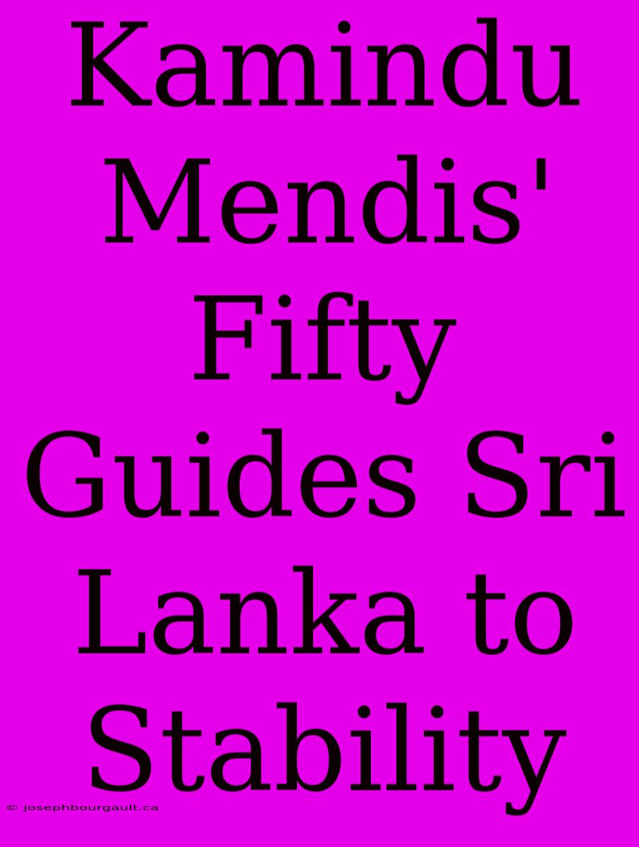 Kamindu Mendis' Fifty Guides Sri Lanka To Stability