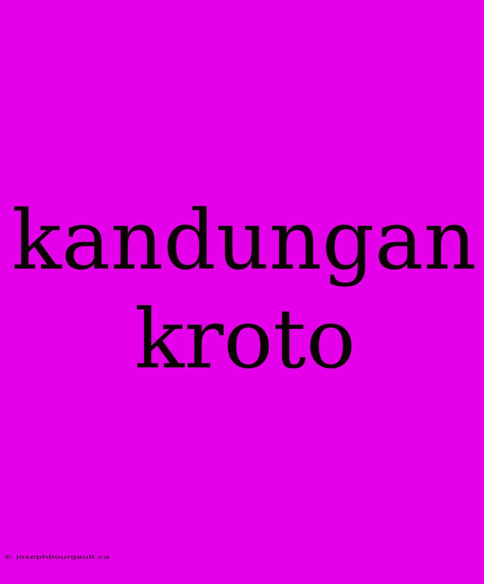 Kandungan Kroto