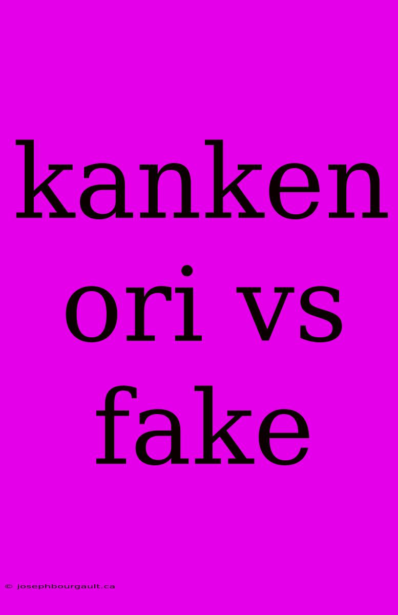 Kanken Ori Vs Fake