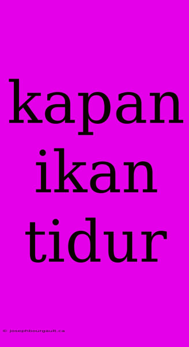 Kapan Ikan Tidur