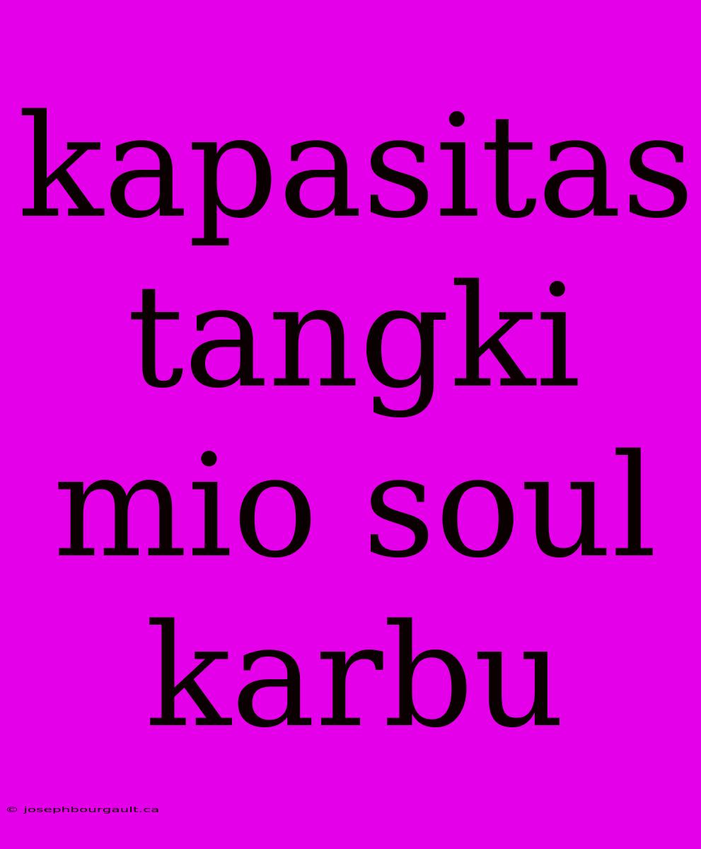 Kapasitas Tangki Mio Soul Karbu