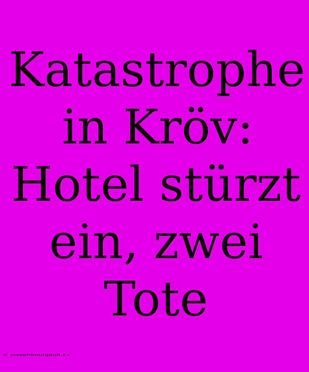 Katastrophe In Kröv: Hotel Stürzt Ein, Zwei Tote