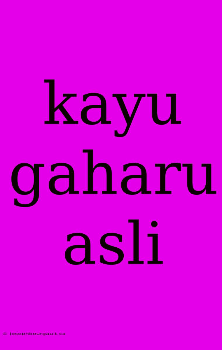 Kayu Gaharu Asli