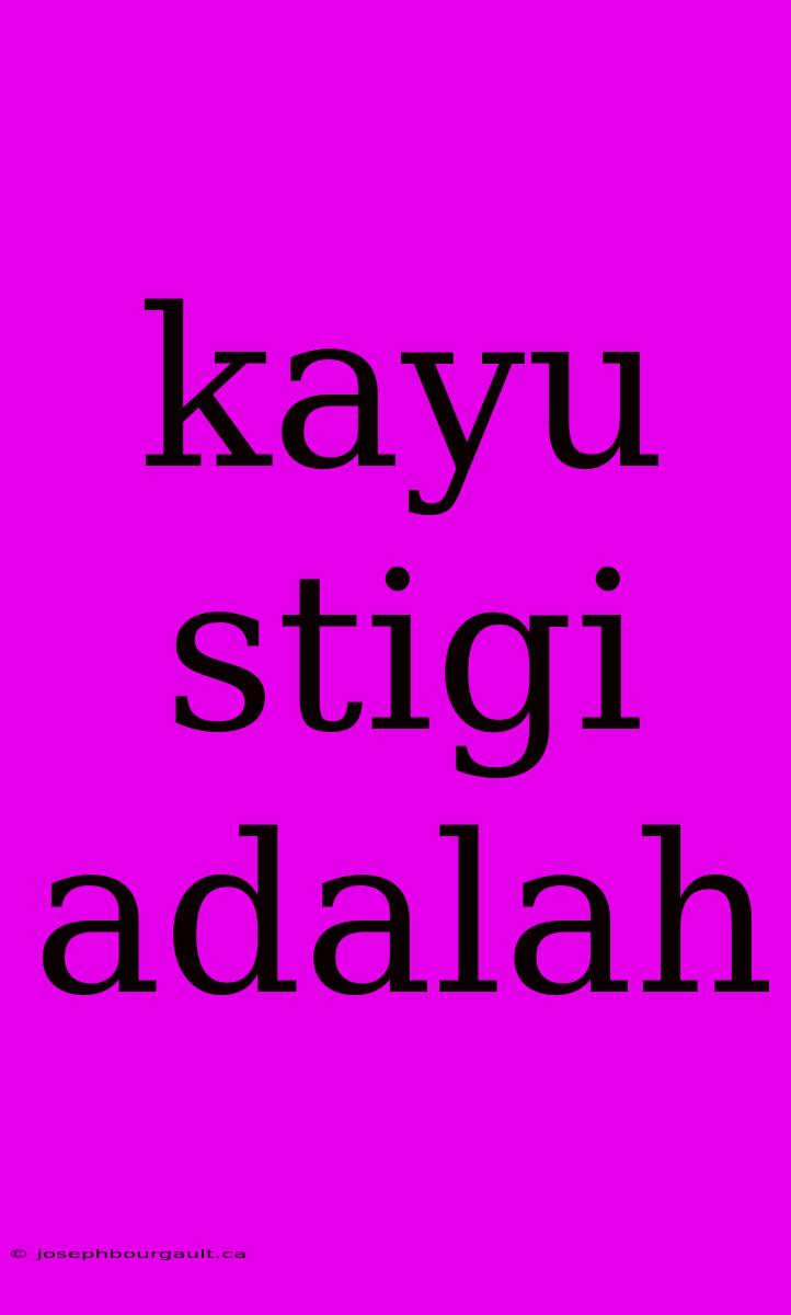 Kayu Stigi Adalah