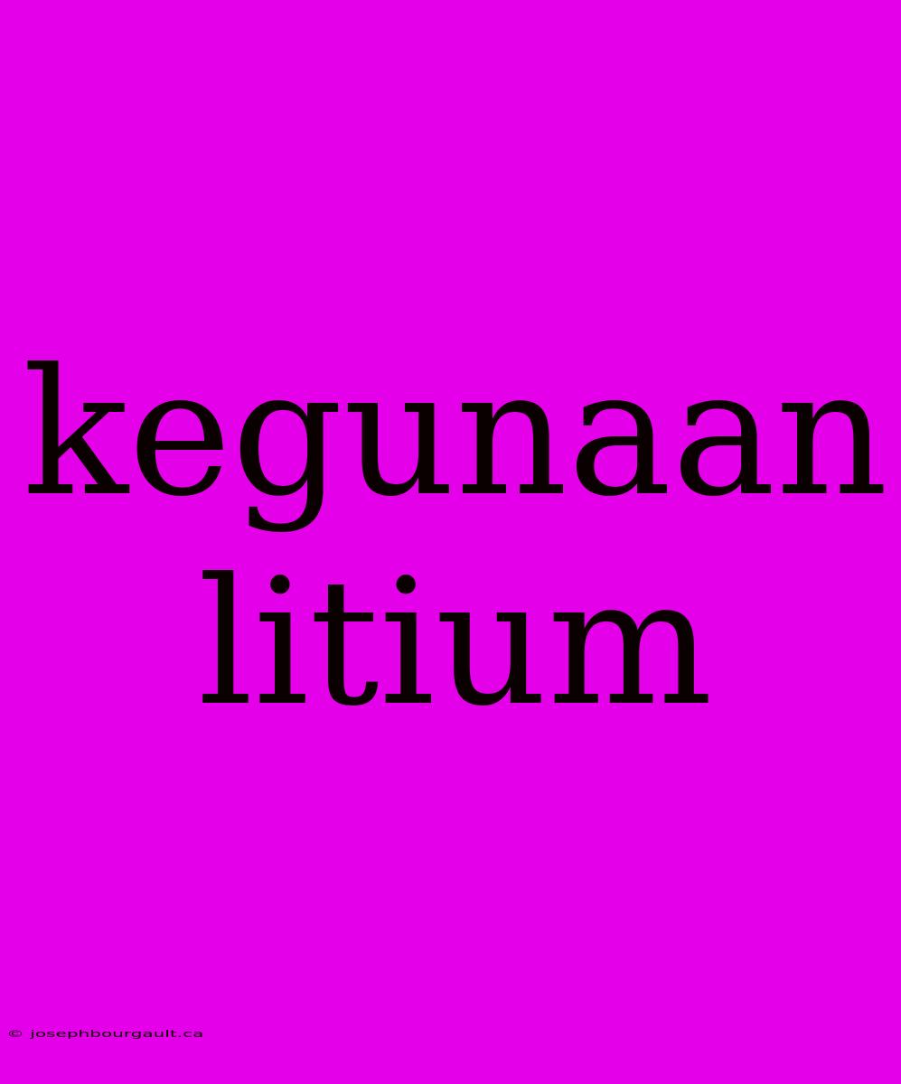 Kegunaan Litium