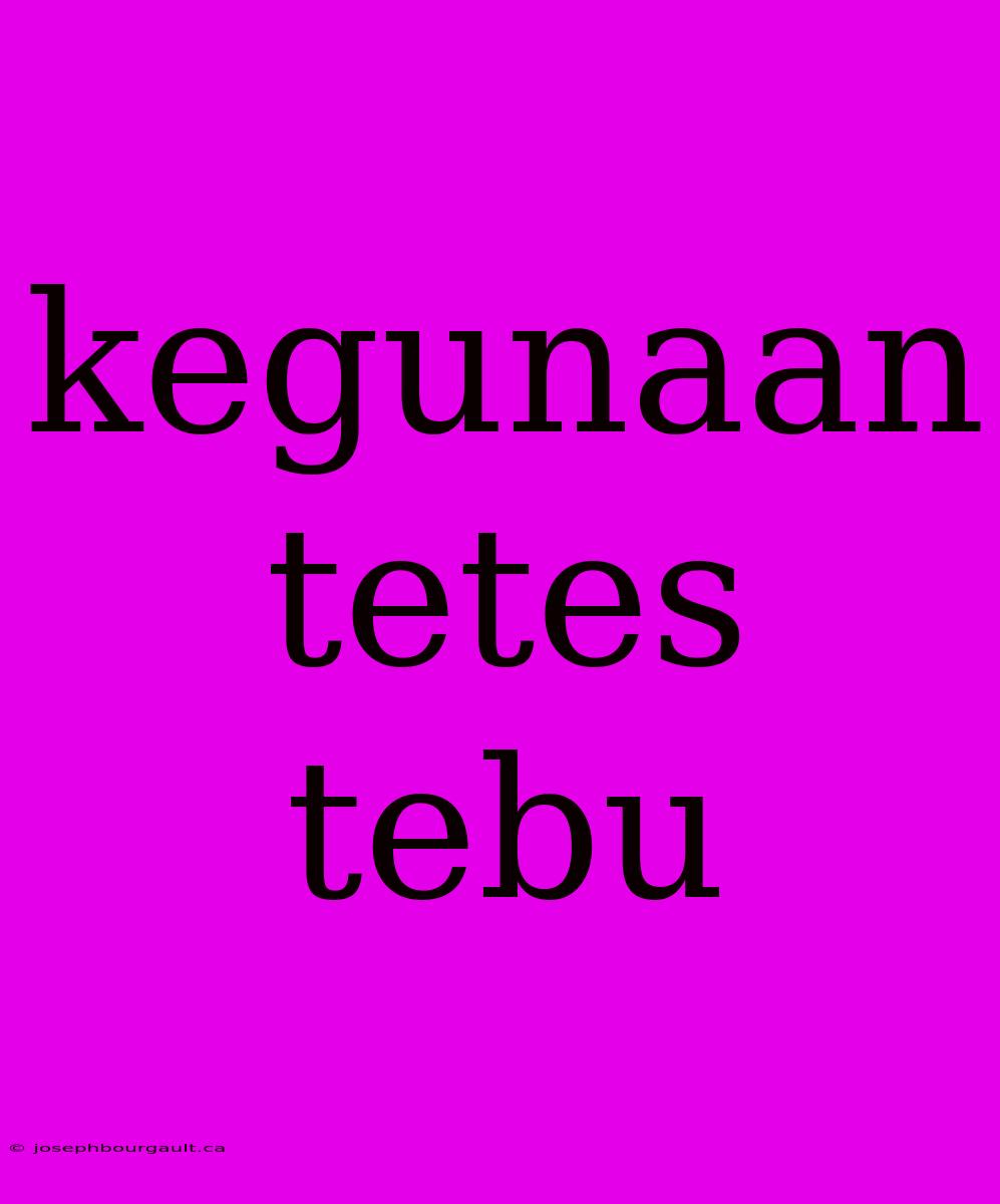 Kegunaan Tetes Tebu