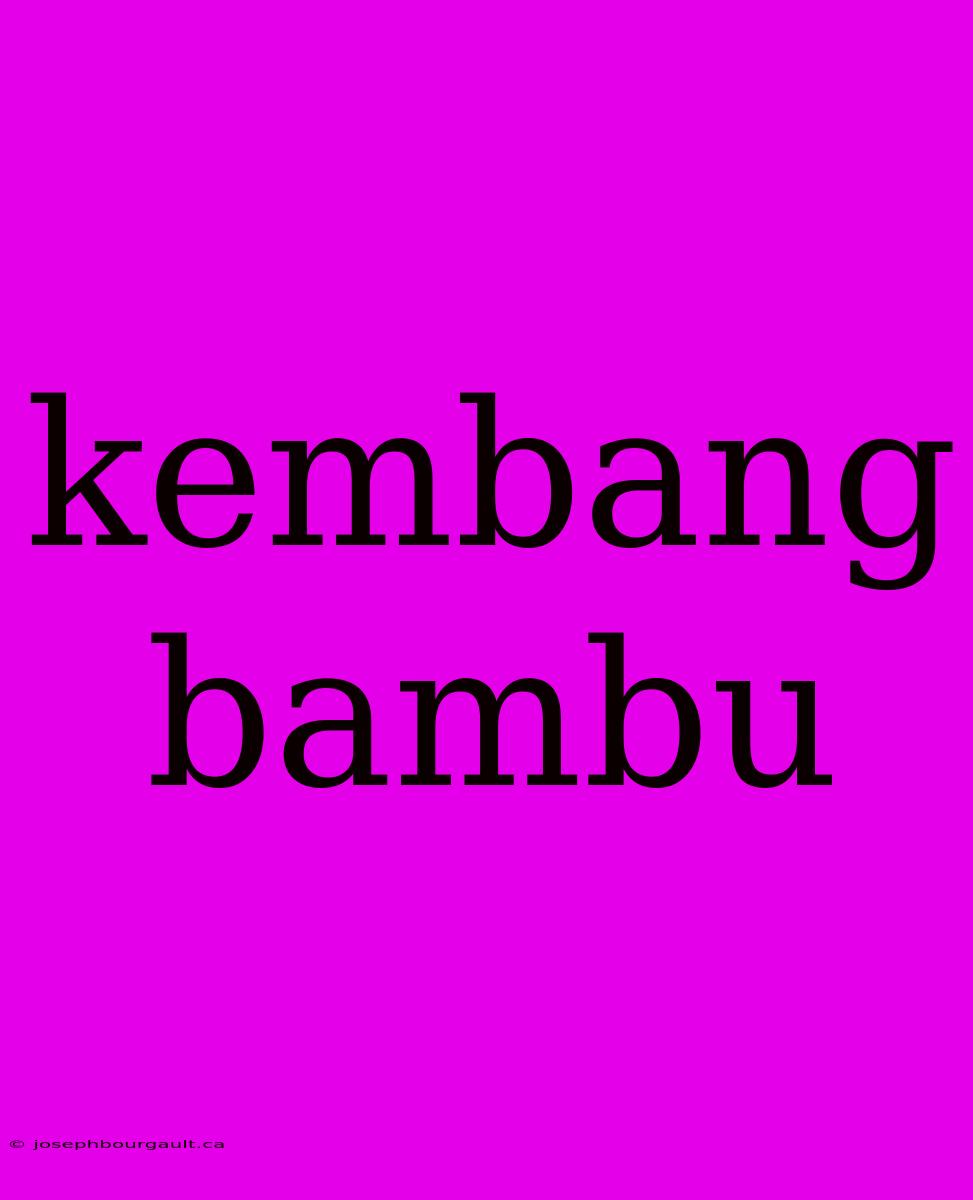 Kembang Bambu