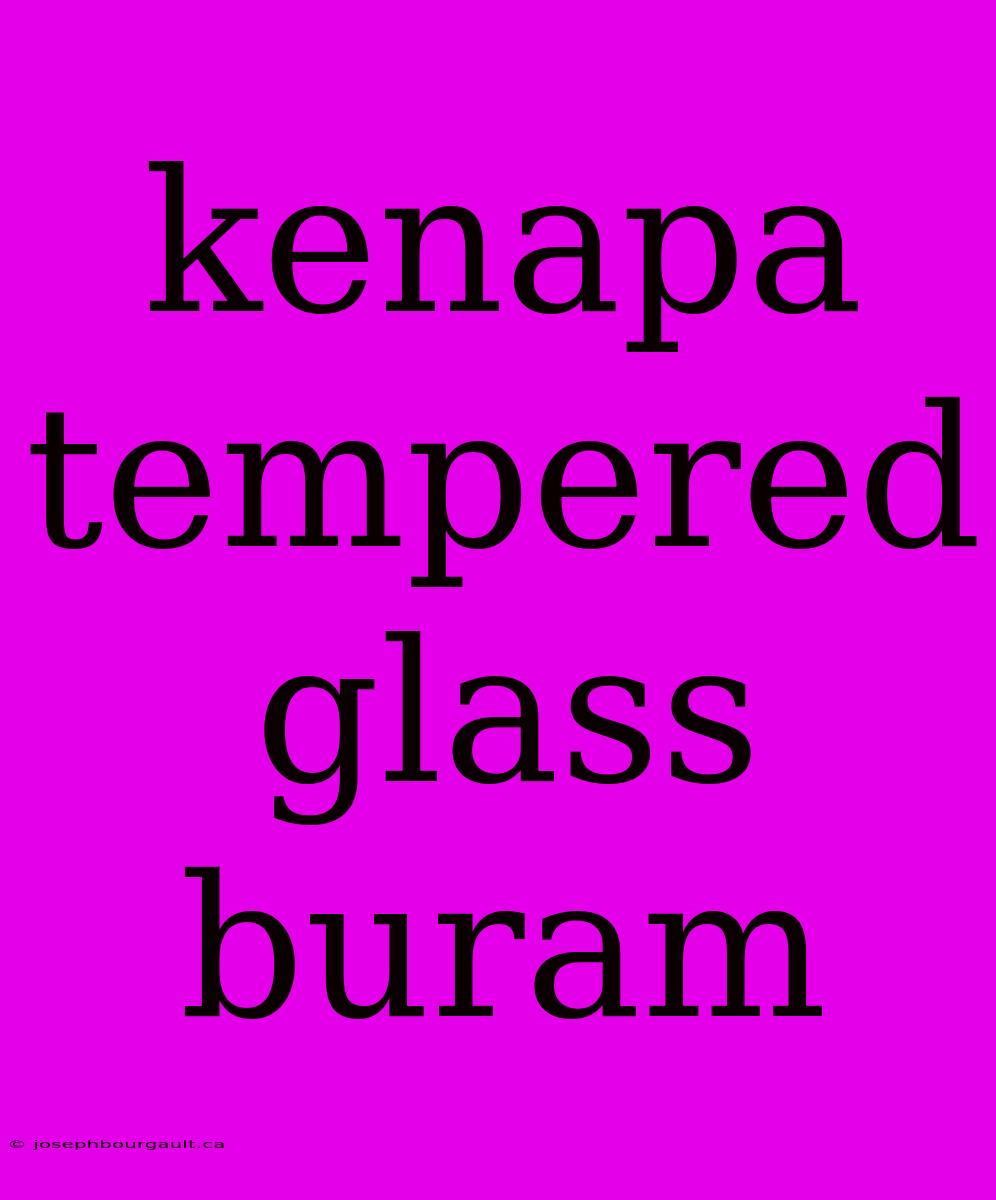 Kenapa Tempered Glass Buram