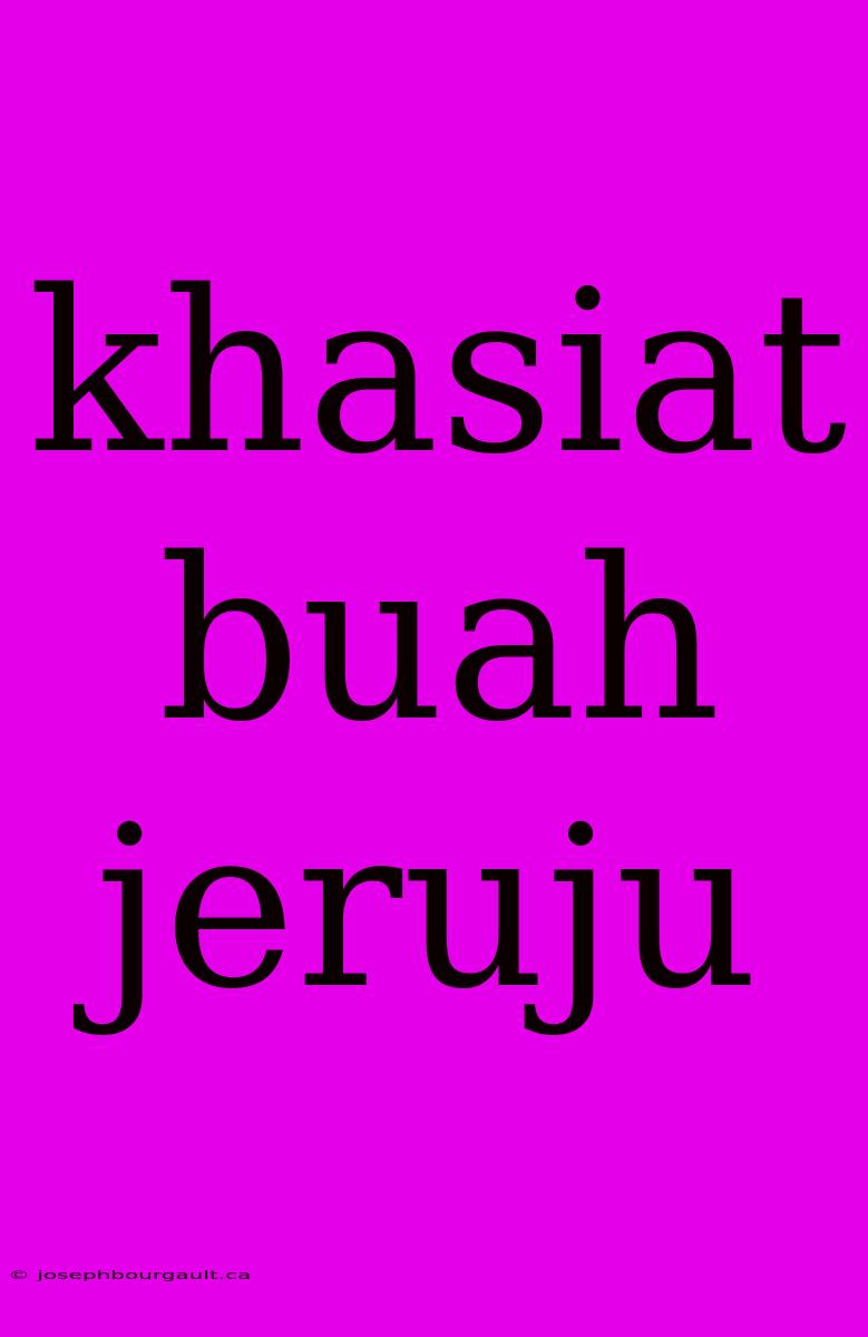 Khasiat Buah Jeruju