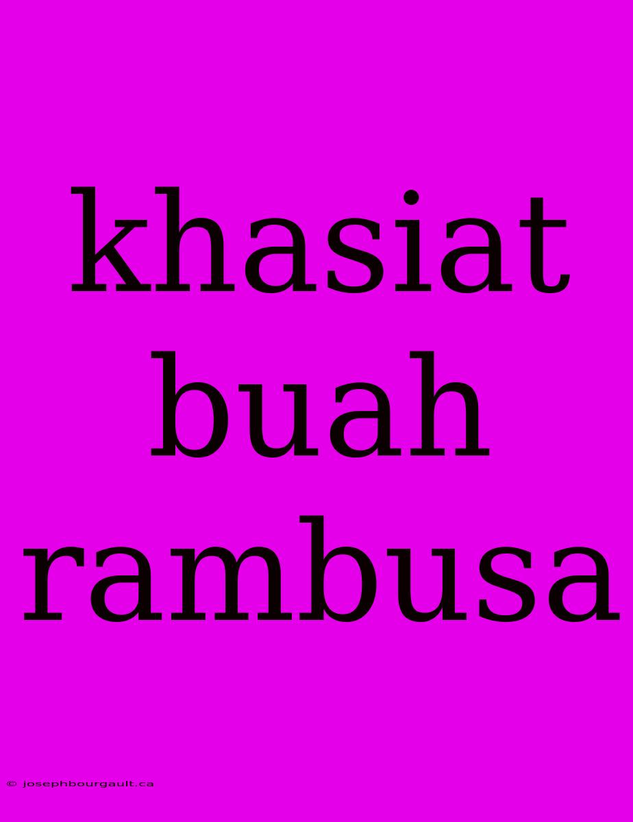 Khasiat Buah Rambusa