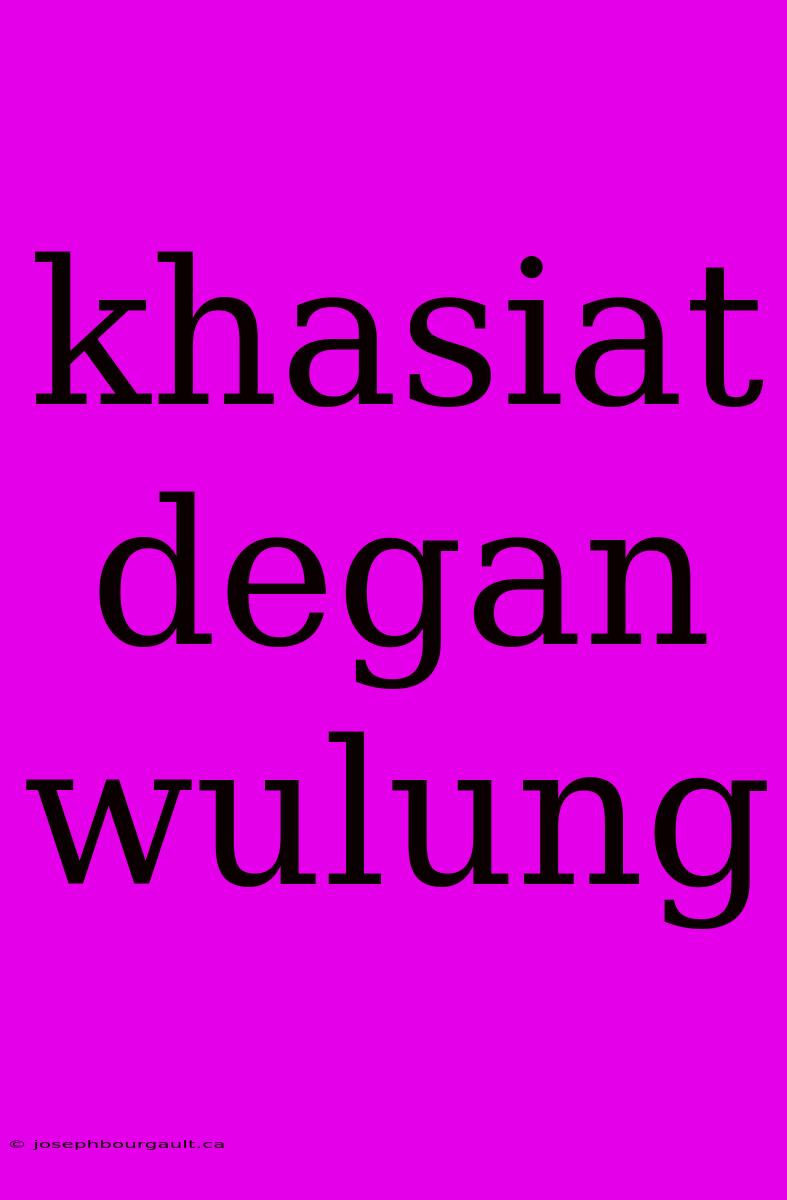 Khasiat Degan Wulung