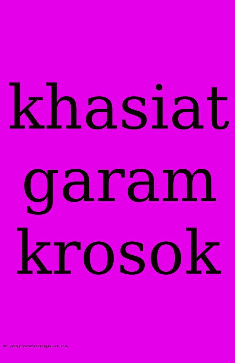 Khasiat Garam Krosok