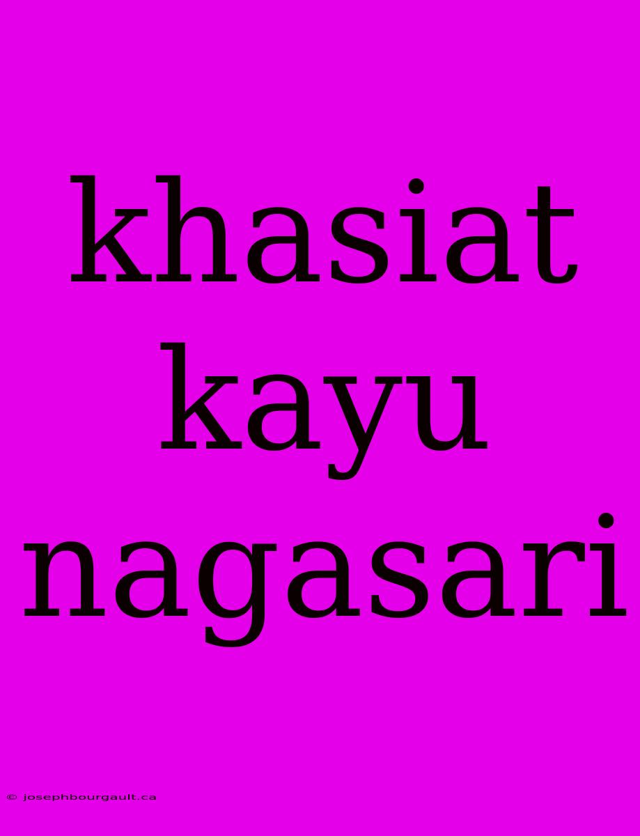 Khasiat Kayu Nagasari