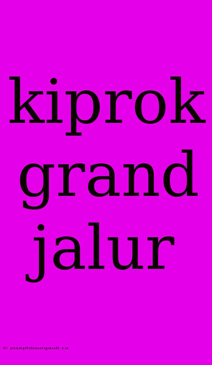 Kiprok Grand Jalur