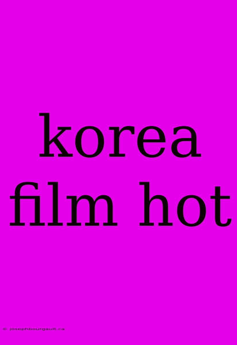 Korea Film Hot