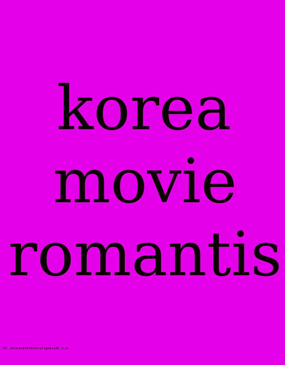 Korea Movie Romantis