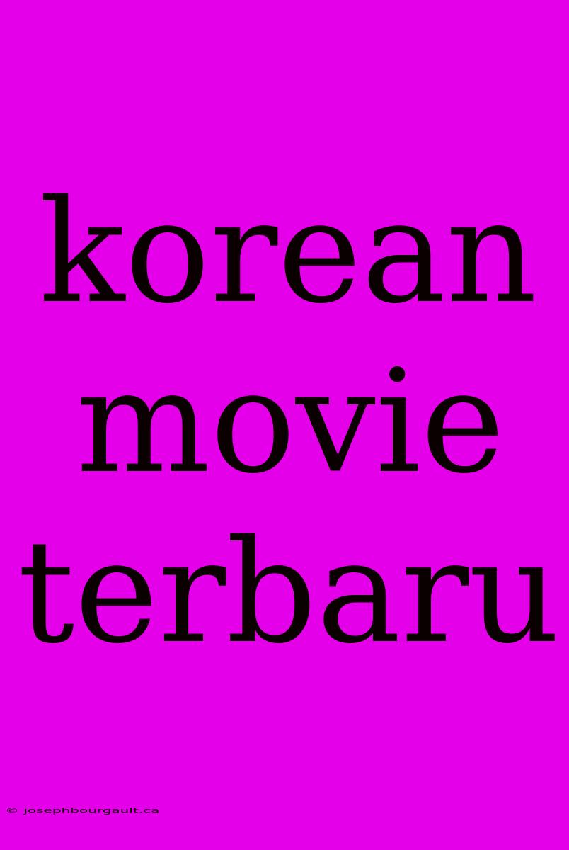 Korean Movie Terbaru