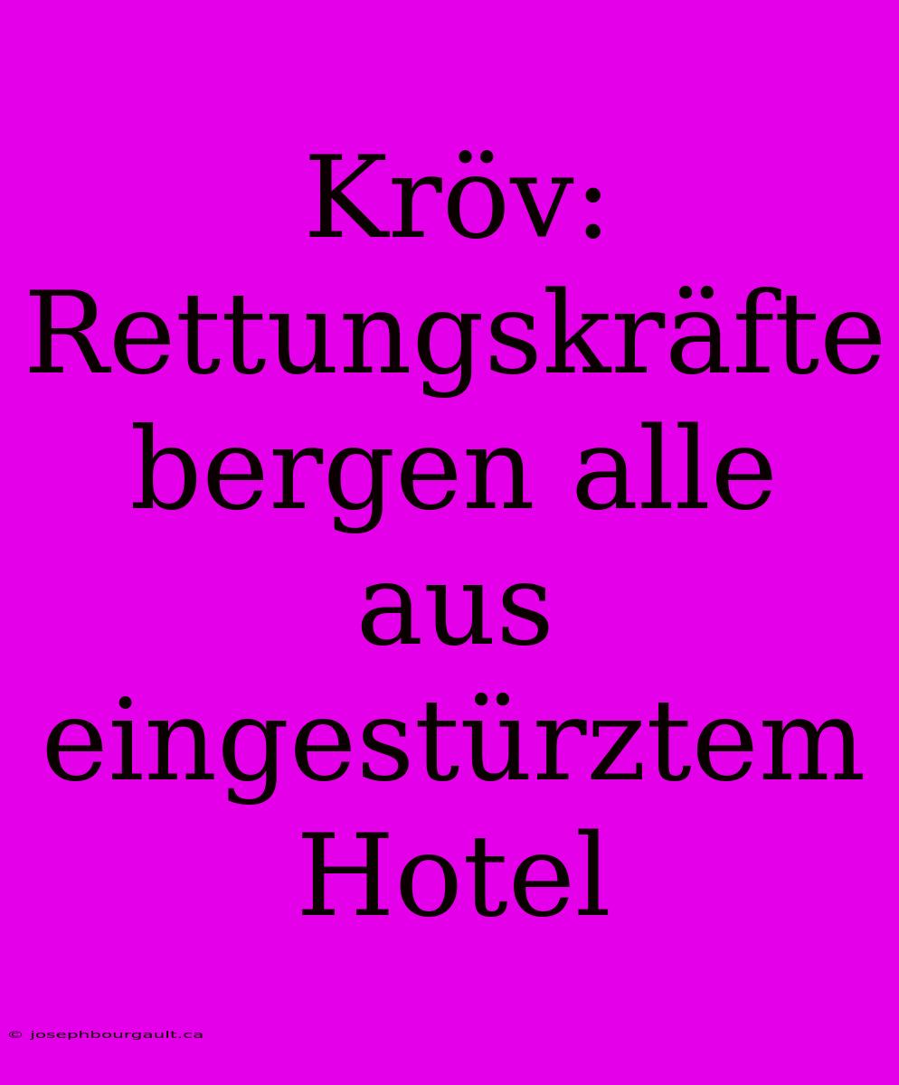 Kröv: Rettungskräfte Bergen Alle Aus Eingestürztem Hotel