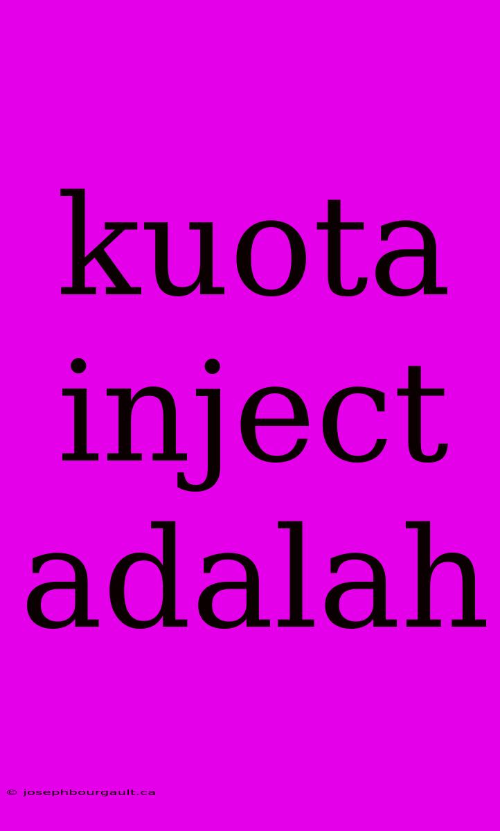 Kuota Inject Adalah