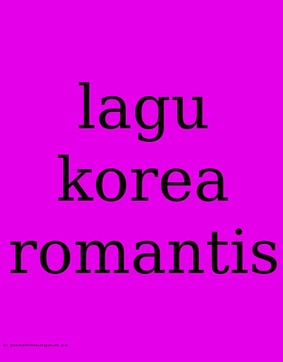 Lagu Korea Romantis