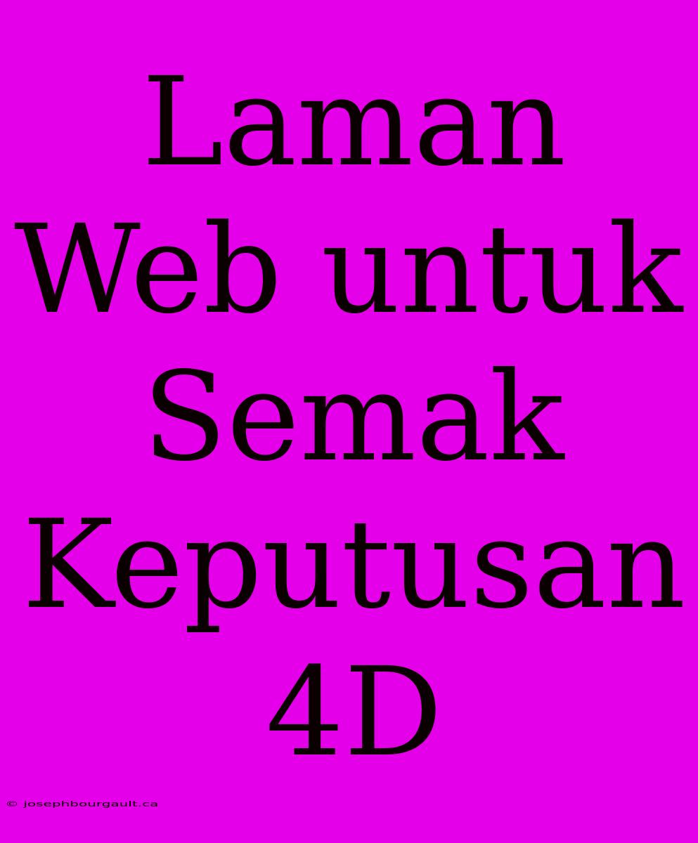 Laman Web Untuk Semak Keputusan 4D