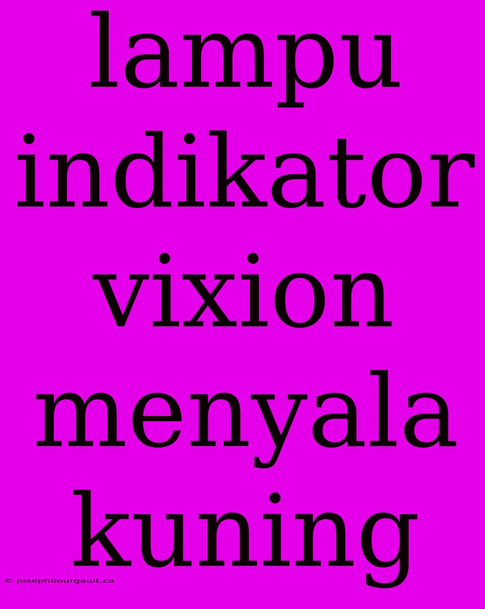 Lampu Indikator Vixion Menyala Kuning