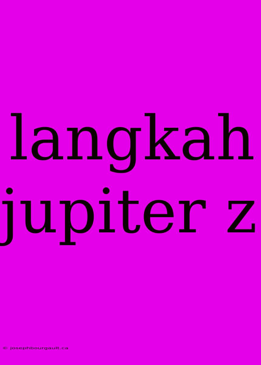 Langkah Jupiter Z