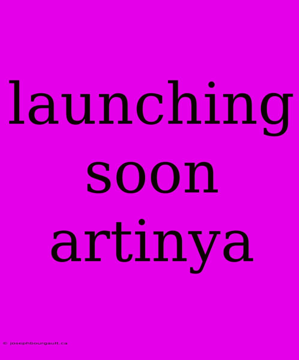 Launching Soon Artinya