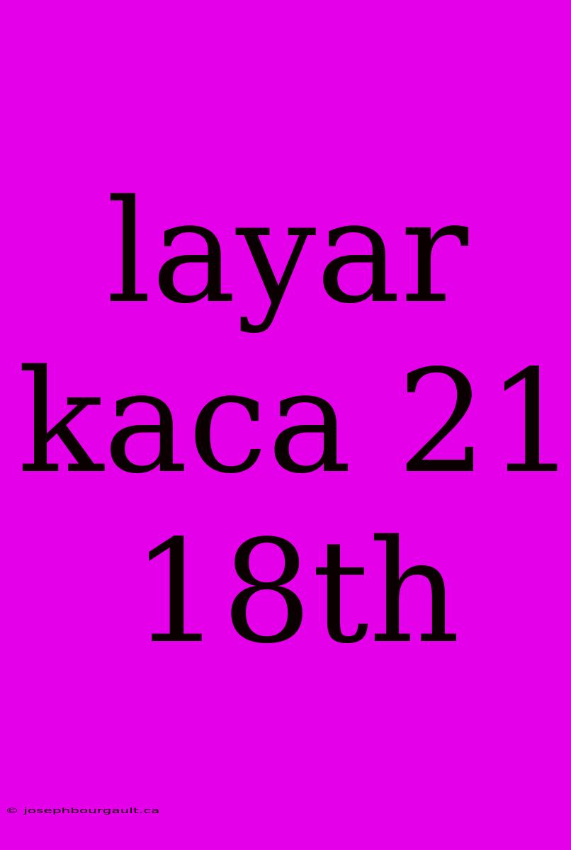 Layar Kaca 21 18th