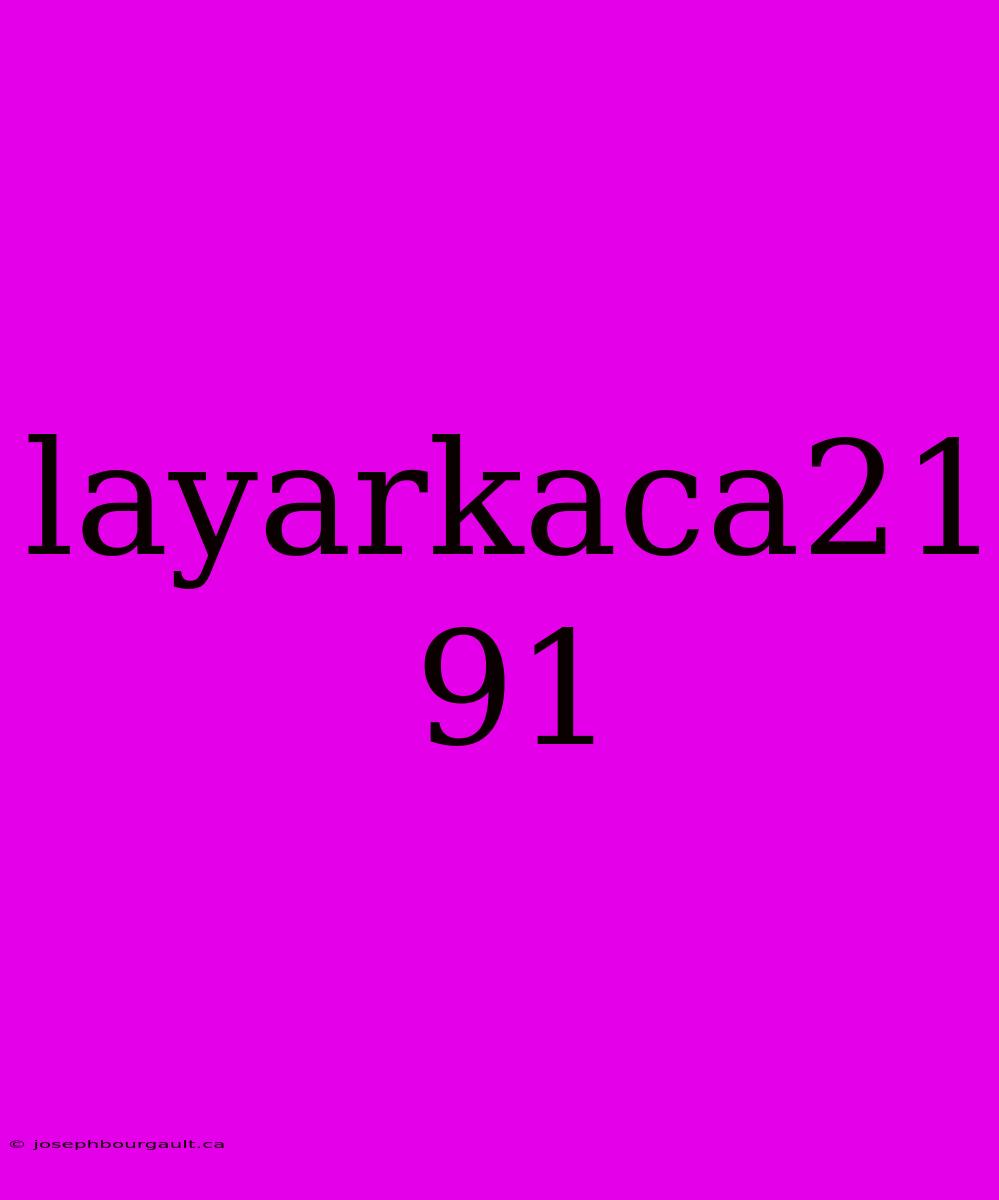 Layarkaca21 91