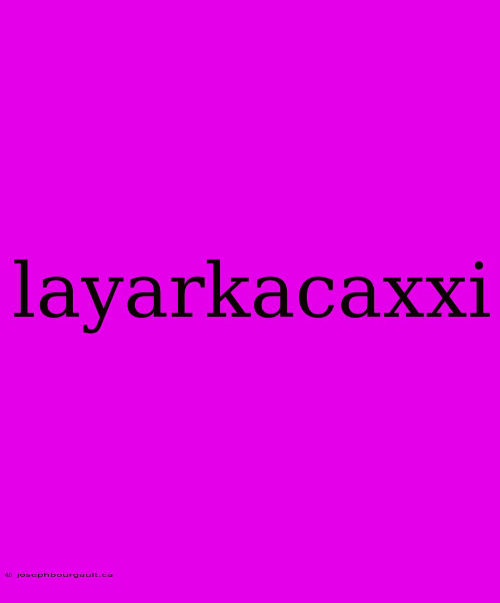 Layarkacaxxi