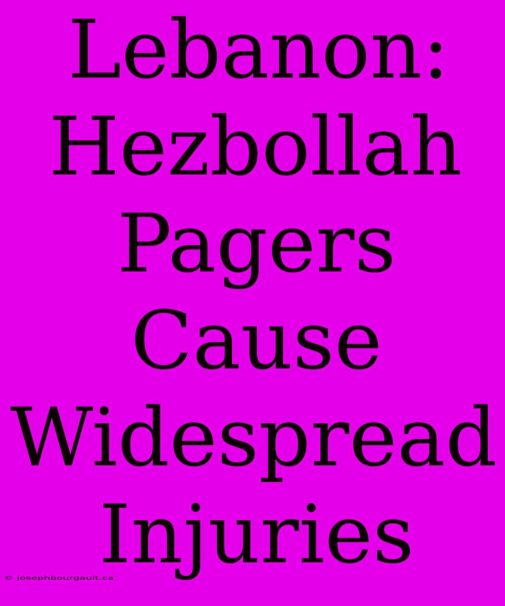 Lebanon: Hezbollah Pagers Cause Widespread Injuries