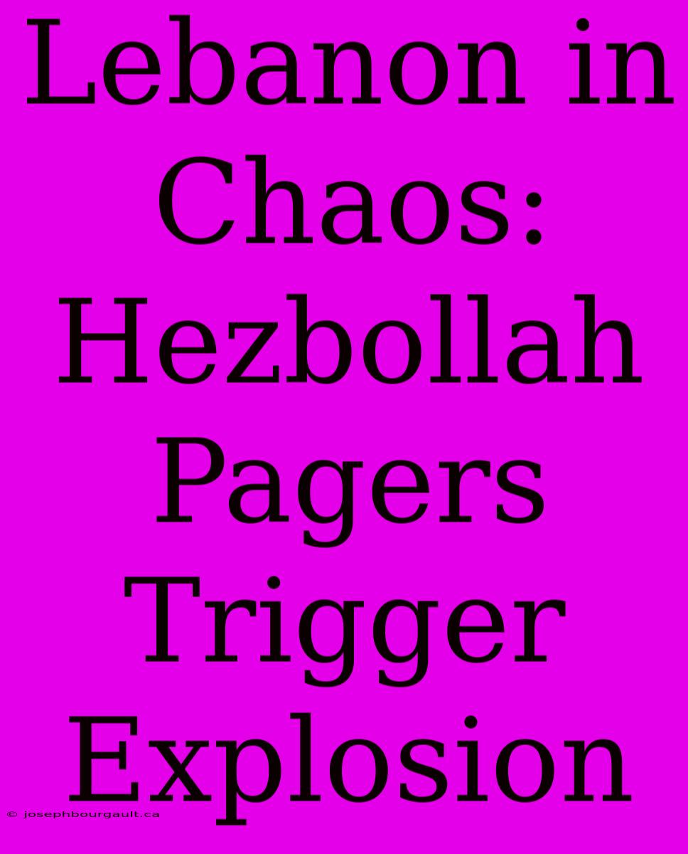 Lebanon In Chaos: Hezbollah Pagers Trigger Explosion