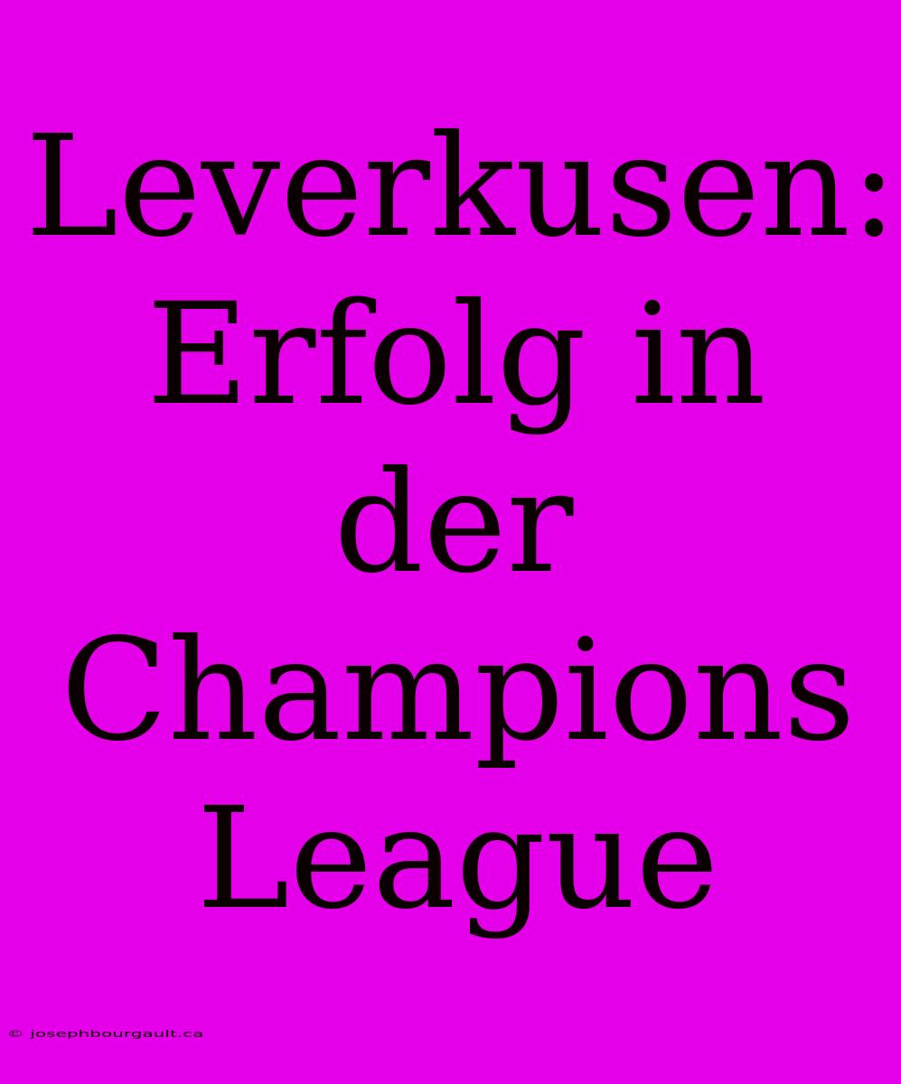 Leverkusen: Erfolg In Der Champions League