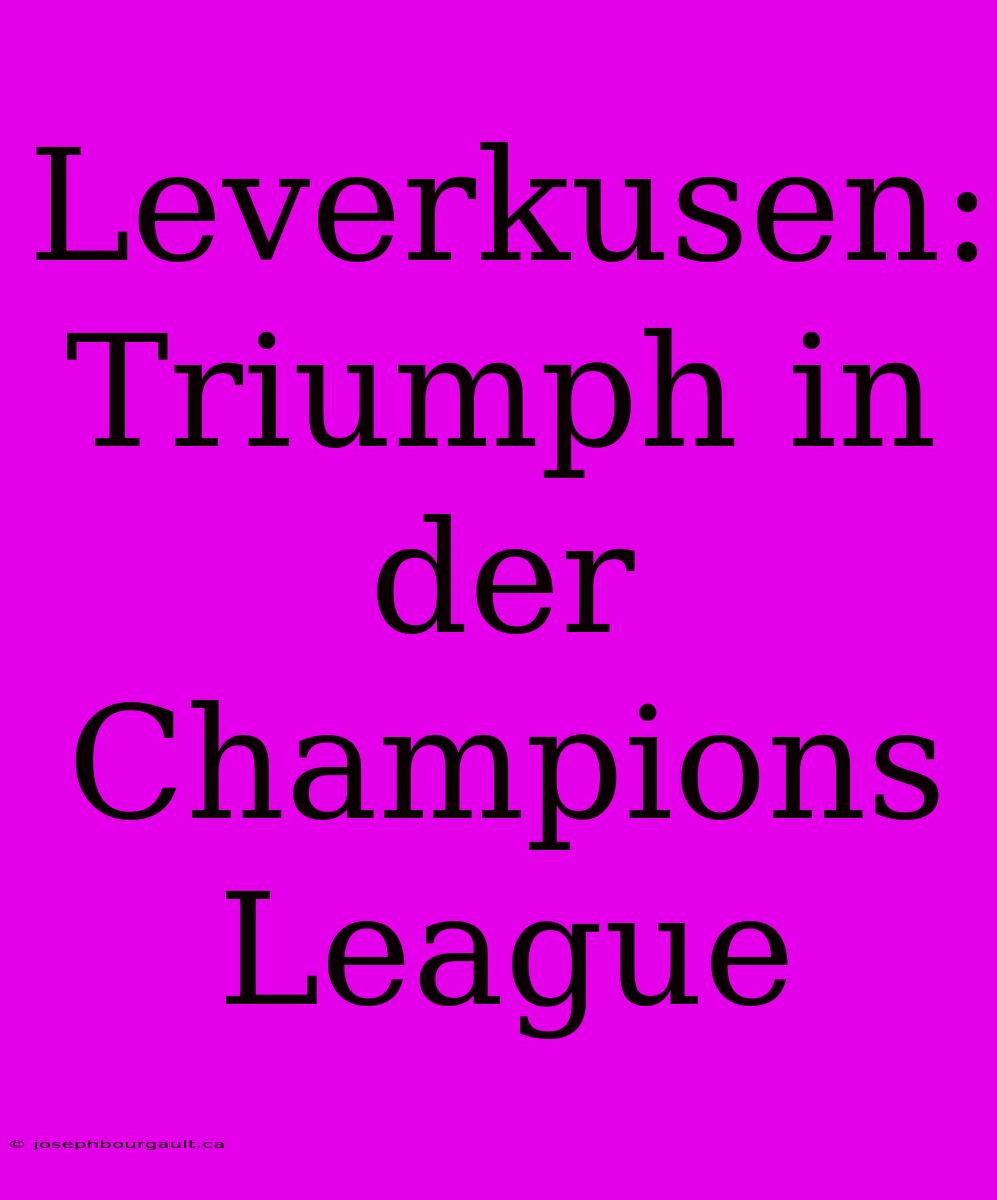 Leverkusen: Triumph In Der Champions League