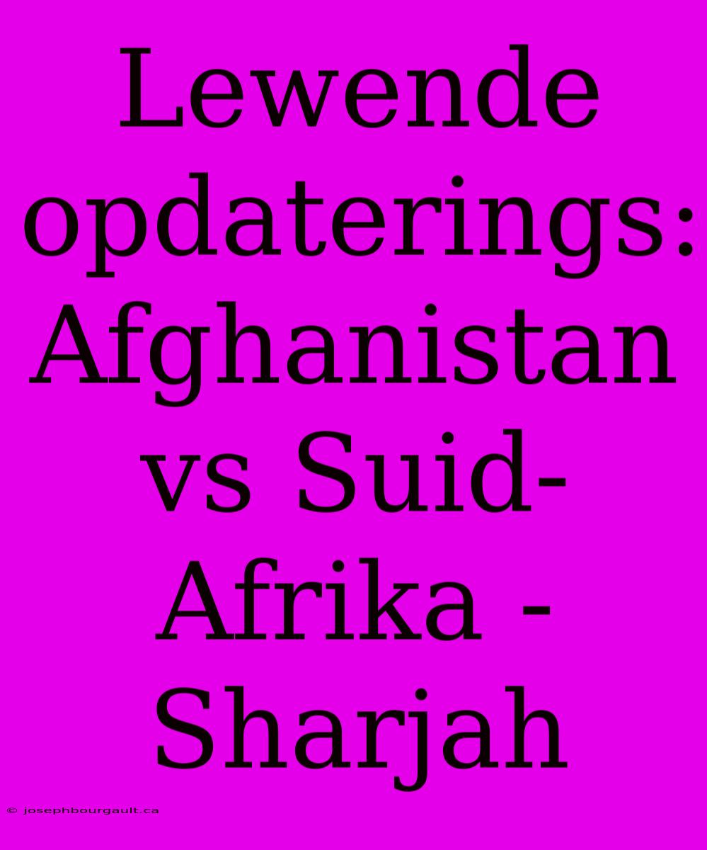 Lewende Opdaterings: Afghanistan Vs Suid-Afrika - Sharjah