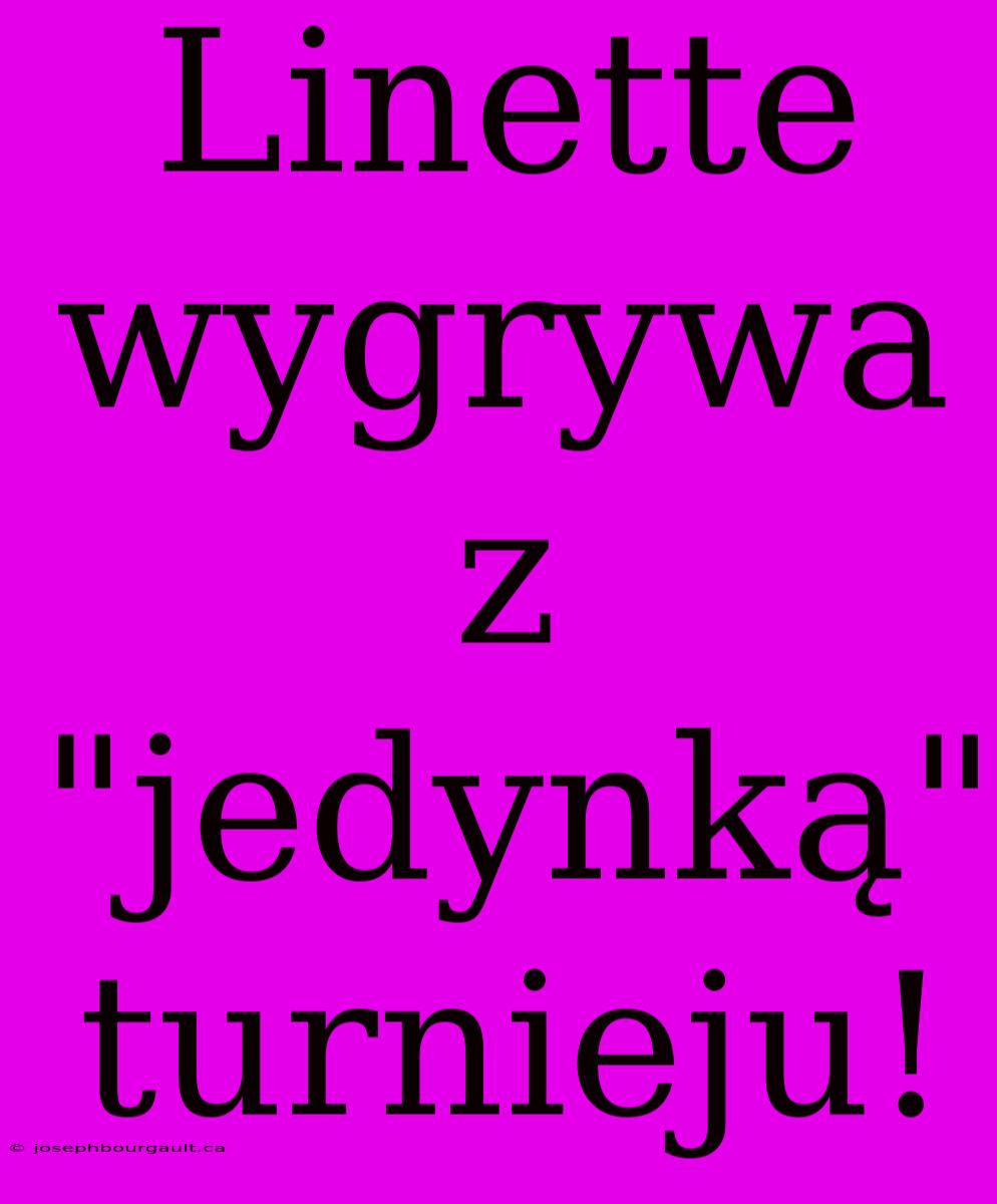 Linette Wygrywa Z 