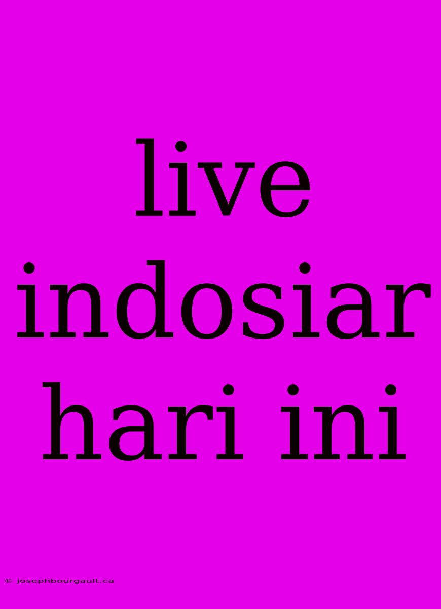 Live Indosiar Hari Ini