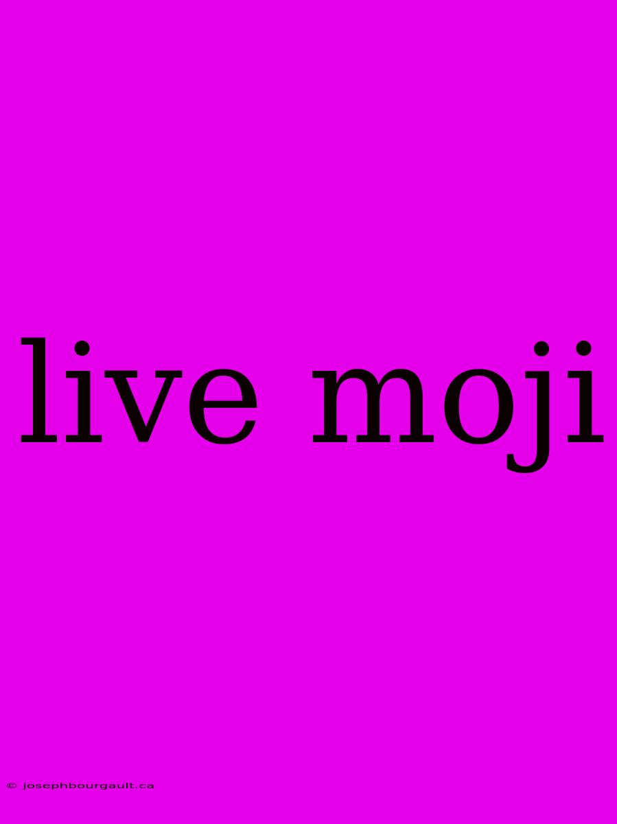 Live Moji