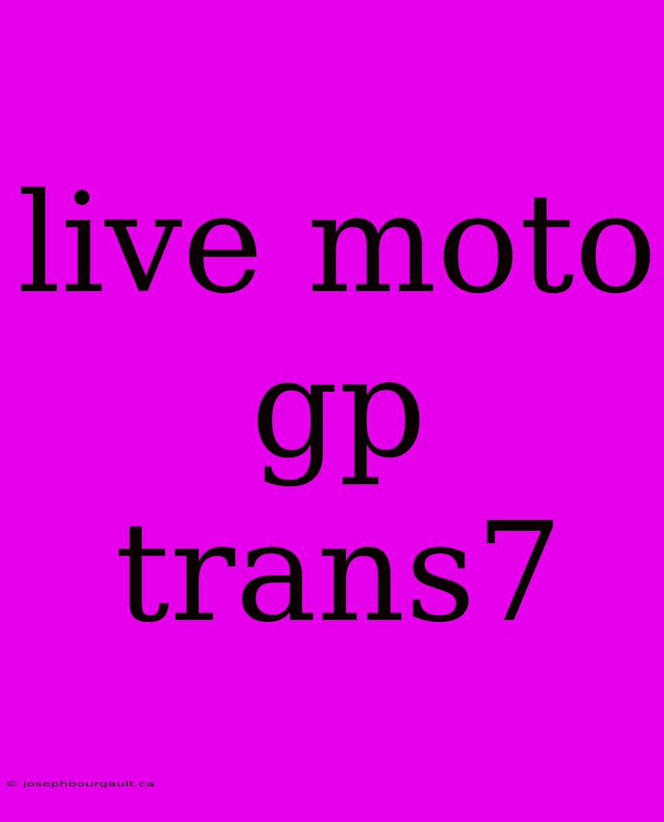 Live Moto Gp Trans7