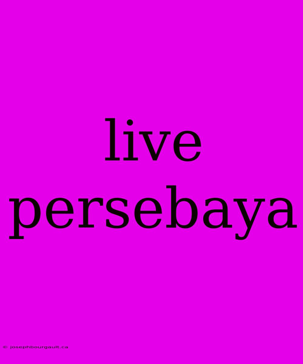 Live Persebaya