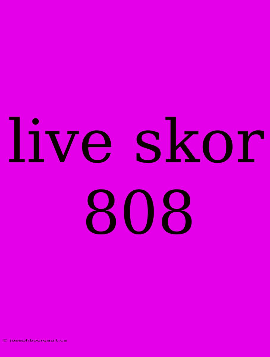 Live Skor 808