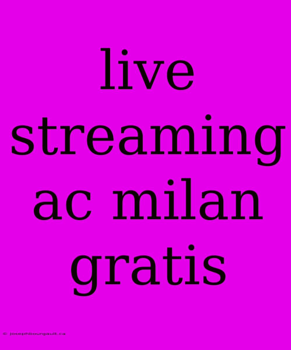 Live Streaming Ac Milan Gratis