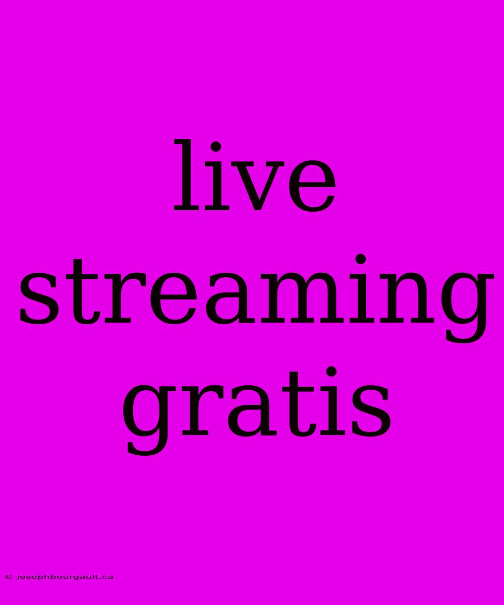 Live Streaming Gratis