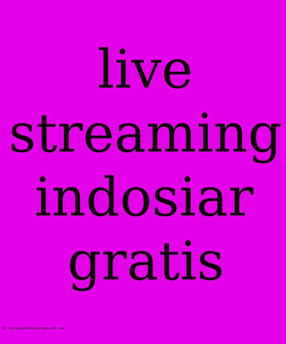 Live Streaming Indosiar Gratis