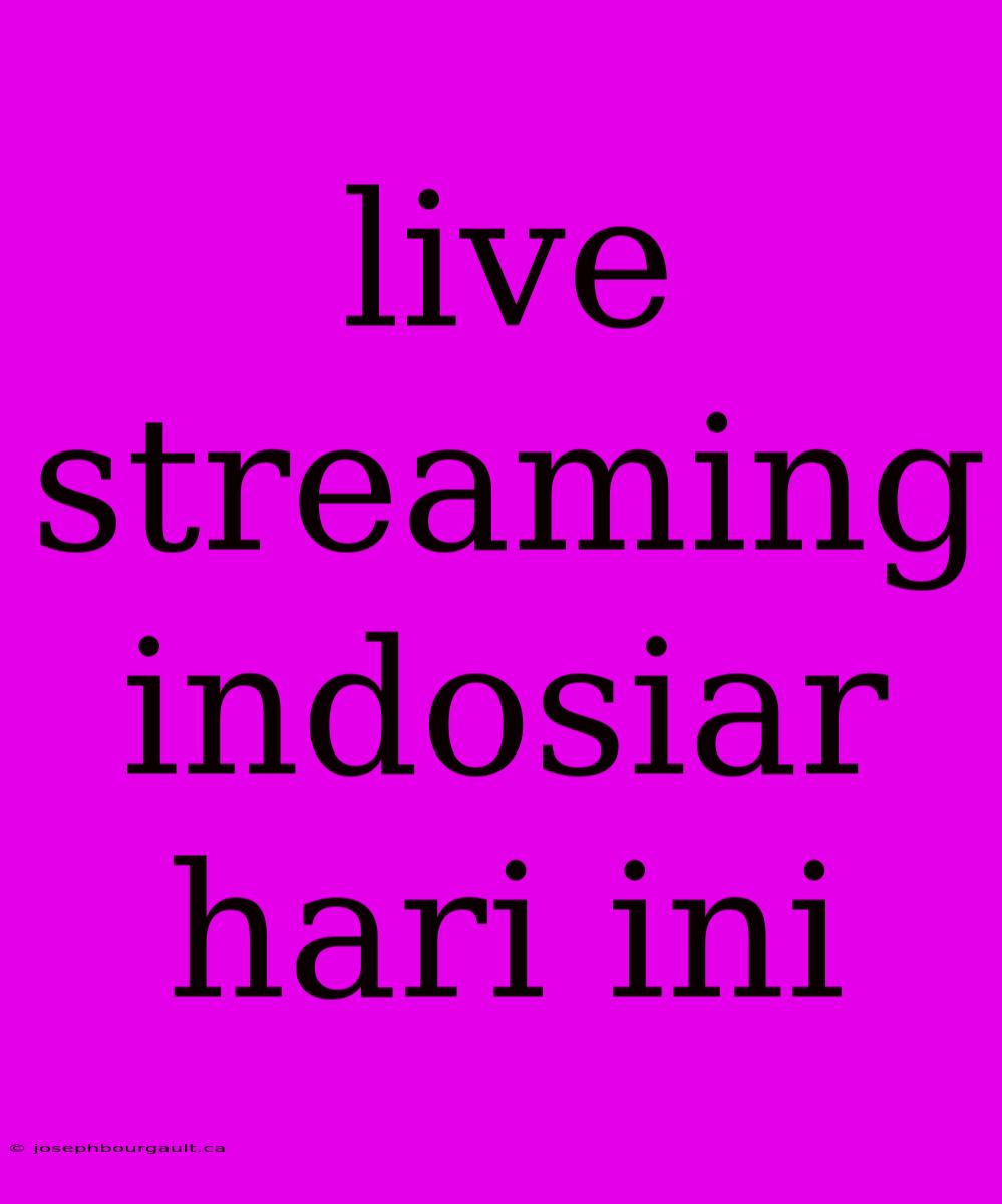 Live Streaming Indosiar Hari Ini