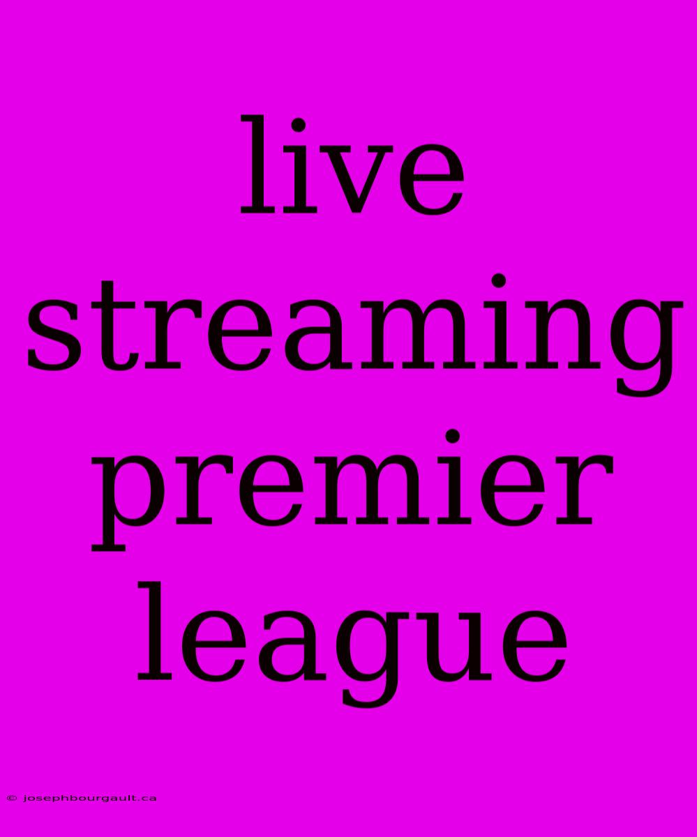 Live Streaming Premier League