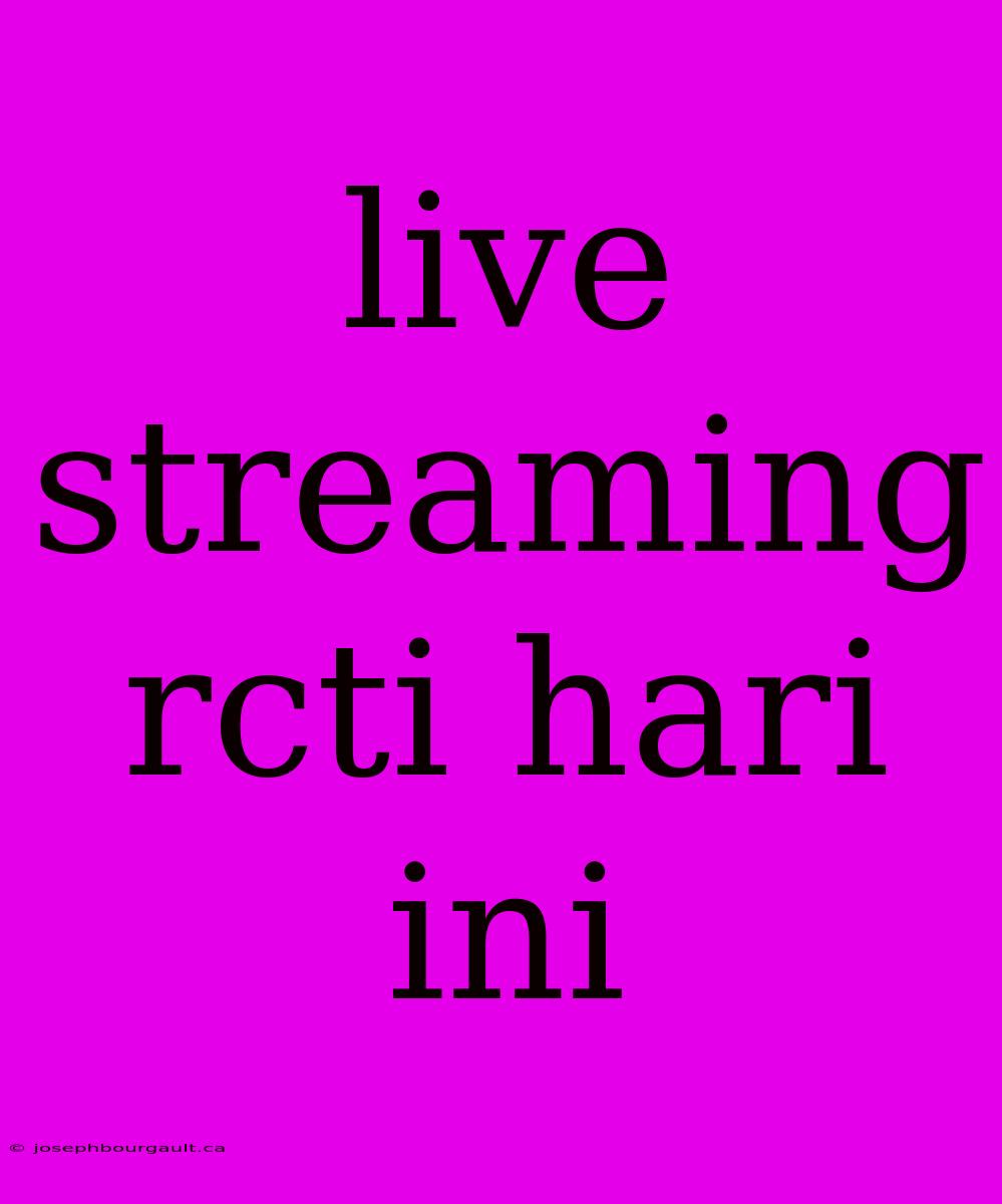 Live Streaming Rcti Hari Ini