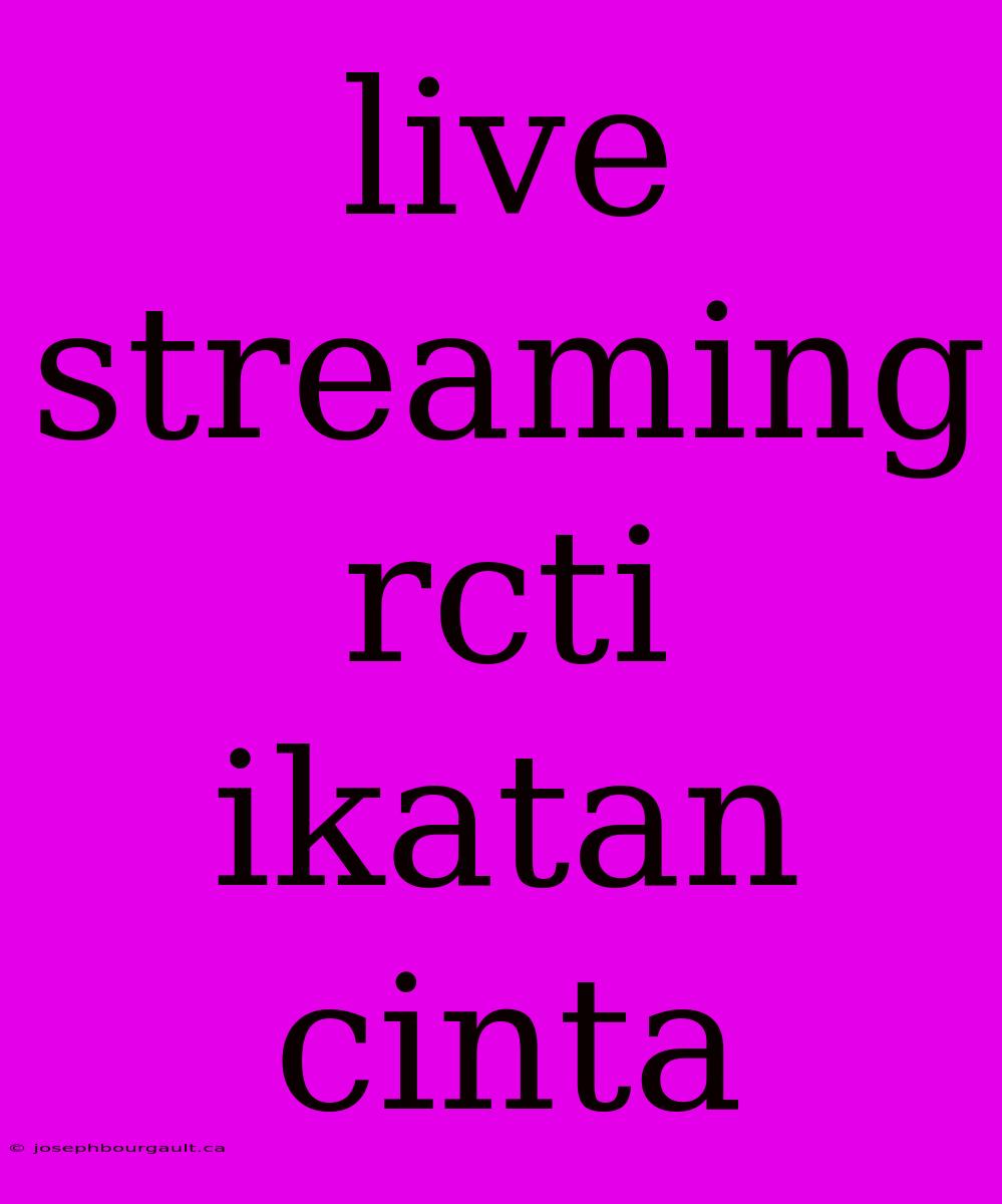 Live Streaming Rcti Ikatan Cinta