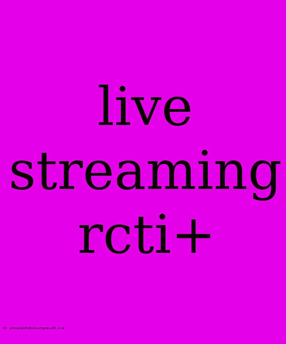 Live Streaming Rcti+